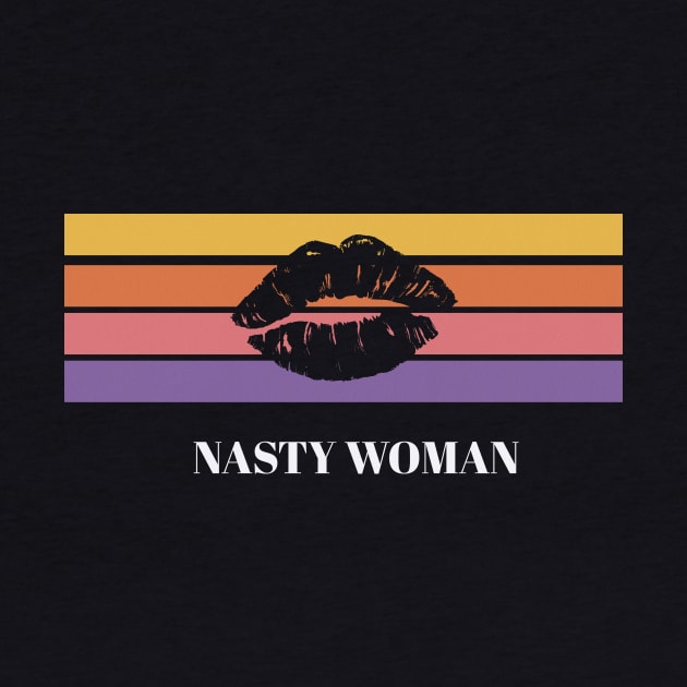 Nasty Woman by SoCalDreamin